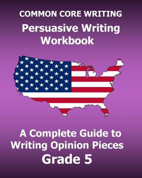 Cover for Test Master Press Common Core · Common Core Writing Persuasive Writing Workbook (Paperback Book) (2016)