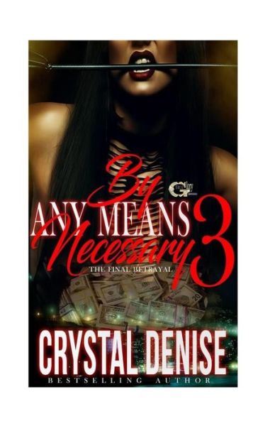 Crystal Denise · By Any Means Necessary 3 (Paperback Book) (2017)