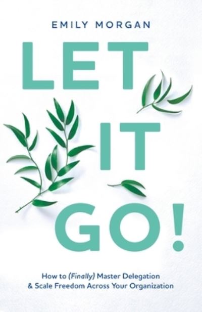 Cover for Emily Morgan · Let It Go! (Bok) (2022)