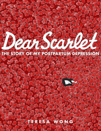 Cover for Teresa Wong · Dear Scarlet: The Story of My Postpartum Depression (Paperback Book) (2019)