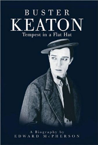 Cover for Edward Mcpherson · Buster Keaton: Tempest in a Flat Hat (Hardcover Book) [First edition] (2005)