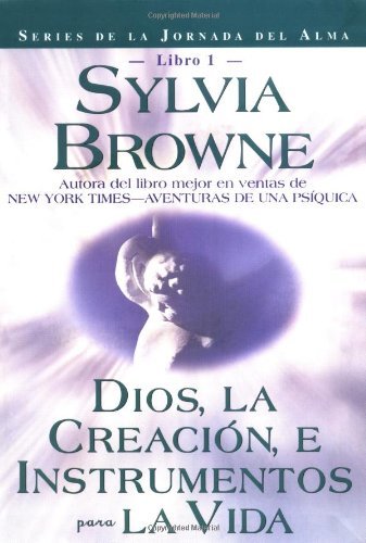 Cover for Sylvia Browne · Dios, La Creacion, E Intrumentos Para La Vida (Journey of the Soul) (Spanish Edition) (Taschenbuch) [Spanish edition] (2001)