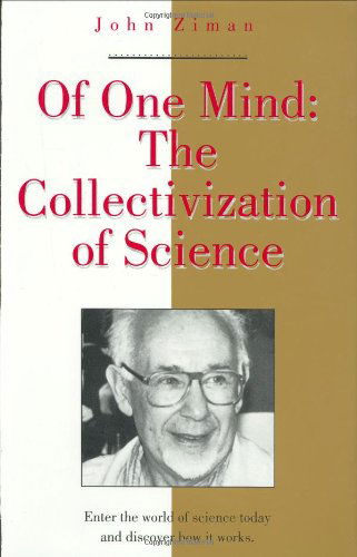 Cover for John Ziman · Of One Mind: Collectivization of Science - Masters of Modern Physics Series (Hardcover Book) (1997)