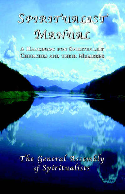 Cover for General Assembly of Spiritualists the General Assembly of Spiritualists · Spiritualist Manual (Paperback Book) (2006)