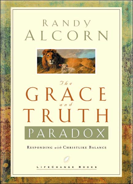 Cover for Randy Alcorn · The Grace and Truth Paradox: Responding with Christlike Balance - Lifechange Books (Hardcover Book) (2003)