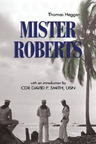 Cover for Thomas Heggen · Mister Roberts: A Novel (Paperback Book) (2009)