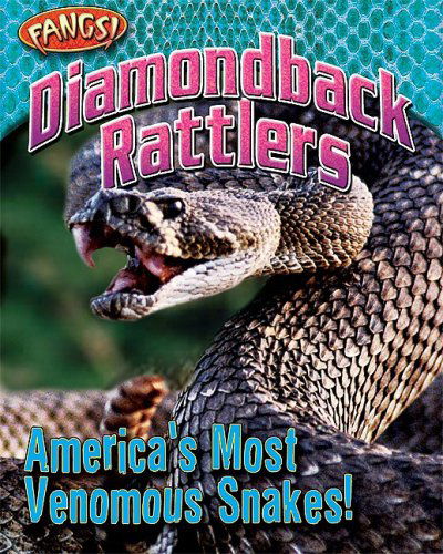 Cover for Nancy White · Diamondback Rattlers: America's Most Venomous Snakes! (Fangs) (Hardcover Book) (2009)
