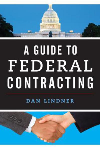 Cover for Dan Lindner · A Guide to Federal Contracting (Paperback Book) (2017)