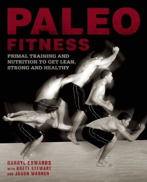 Cover for Brett Stewart · Paleo Fitness: A Primal Training and Nutrition Program to Get Lean, Strong and Healthy (Paperback Bog) (2013)