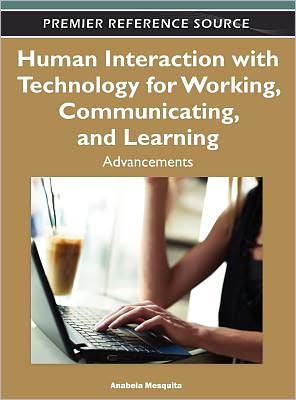 Cover for Anabela Mesquita · Human Interaction with Technology for Working, Communicating, and Learning: Advancements (Hardcover Book) (2011)