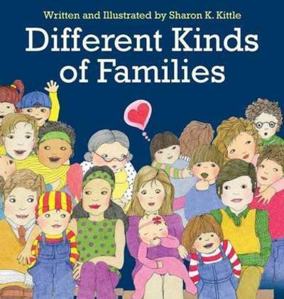 Cover for Sharon K. Kittle · Different Kinds of Families (Hardcover Book) (2014)