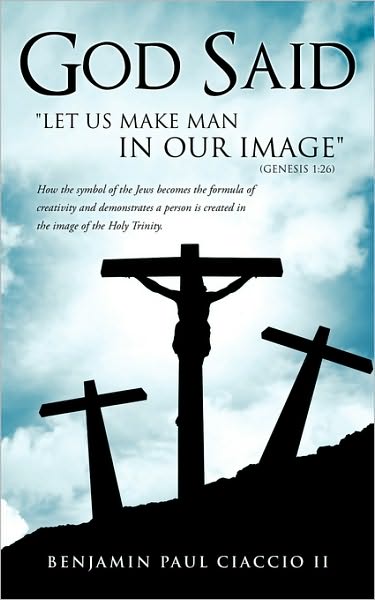 Cover for Benjamin Paul Ciaccio II · God Said (Paperback Book) (2010)