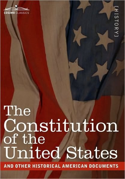Cover for The United States of America · The Constitution of the United States and Other Historical American Documents: Including the Declaration of Independence, the Articles of Confederatio (Hardcover bog) (2010)
