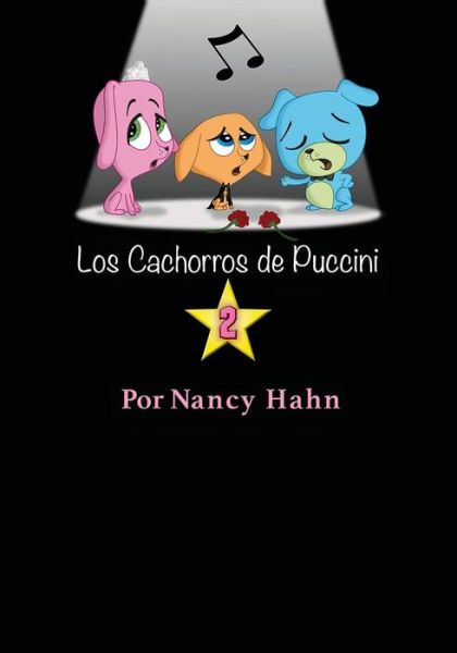 Los Cachorros de Puccini 2 - Nancy Hahn - Books - eBooks2go, Inc - 9781618132659 - March 20, 2017