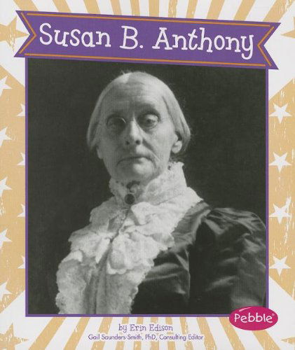 Cover for Erin Edison · Susan B. Anthony (Great Women in History) (Paperback Book) [Presumed First Ed. edition] (2013)