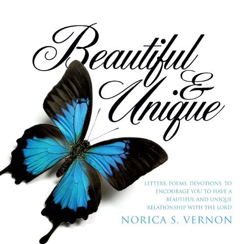 Beautiful and Unique - Norica S. Vernon - Livres - Xulon Press - 9781628397659 - 30 septembre 2013