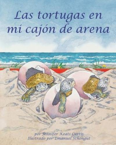 Cover for Jennifer Keats Curtis · Las Tortugas En Mi Cajon de Arena (Turtles in My Sandbox) (Pocketbok) (2006)