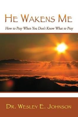 Cover for Johnson · He Wakens Me: How to Pray When You Don't Know What to Pray (Taschenbuch) (2016)
