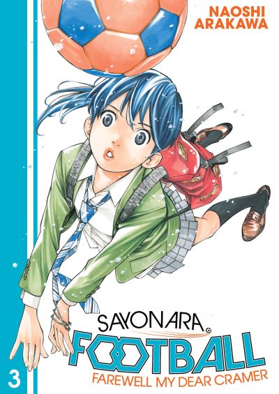 Cover for Naoshi Arakawa · Sayonara, Football 3: Farewell, My Dear Cramer - Sayonara, Football (Paperback Book) (2021)