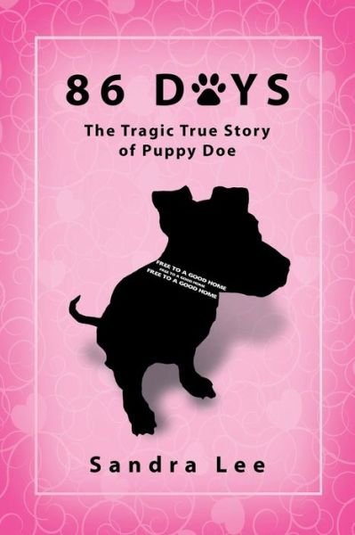 Cover for Sandra Lee · 86 Days: The Tragic True Story of Puppy Doe (Paperback Book) (2018)
