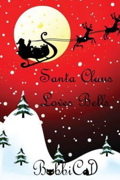 Cover for Bobbicat · Santa Claus Loves Bells (Pocketbok) (2014)
