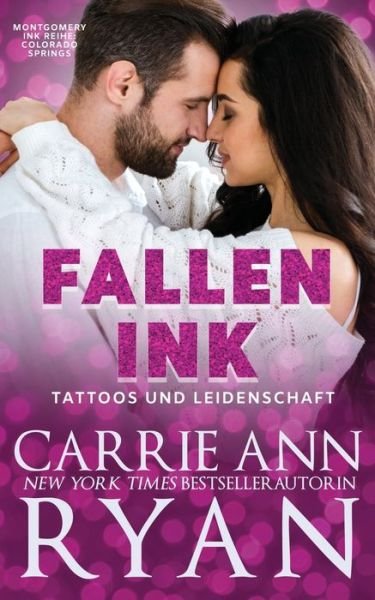 Cover for Carrie Ann Ryan · Fallen Ink - Tattoos und Leidenschaft (Buch) (2022)