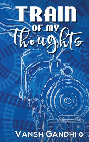 Cover for Vansh Gandhi · Train of My Thoughts (Book) (2021)