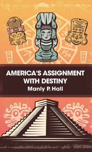 Cover for Manly P Hall · America's Assignment with Destiny (Inbunden Bok) (2021)