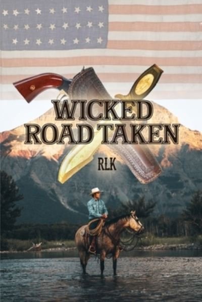 Cover for Rlk · Wicked Road Taken (Book) (2022)