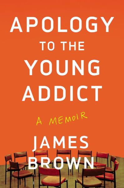 Cover for James Brown · Apology to the Young Addict: A Memoir (Pocketbok) (2021)