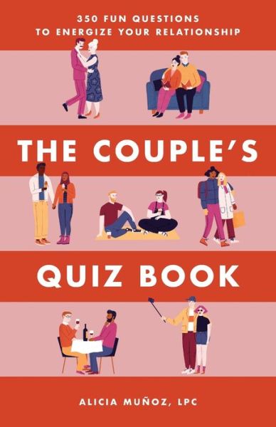 Cover for Alicia Munoz · The Couple's Quiz Book: 350 Fun Questions to Energize Your Relationship (Paperback Book) (2020)