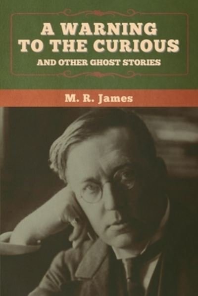 Cover for M R James · A warning to the curious and other ghost stories (Pocketbok) (2020)