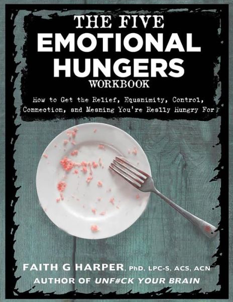 Cover for Faith G Harper · The Five Emotional Hungers Workbook (Paperback Book) (2021)