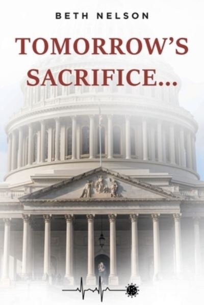Cover for Beth Nelson · Tomorrow's Sacrifice... (Book) (2021)