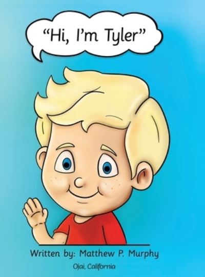 Hi, I'm Tyler - Matthew Murphy - Livros - Gatekeeper Press - 9781662931659 - 7 de outubro de 2022