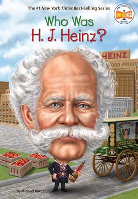 Cover for Michael Burgan · Who Was H. J. Heinz? (Hardcover Book) (2019)