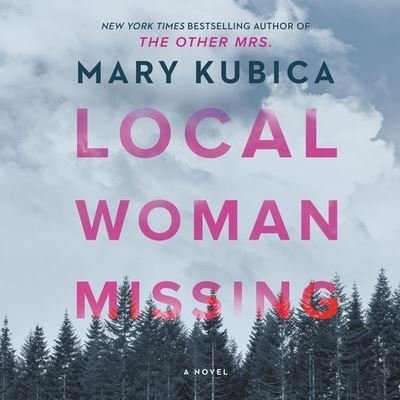 Cover for Mary Kubica · Local Woman Missing (CD) (2021)