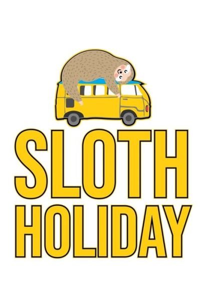Cover for TobDDesigns Publishing · Sloth Holiday (Paperback Book) (2019)