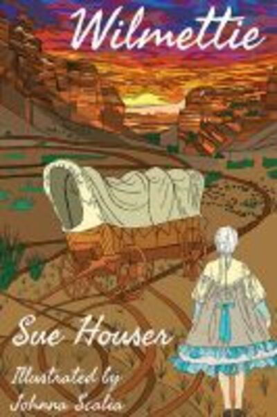 Cover for Sue Houser · Wilmettie (Paperback Book) (2020)