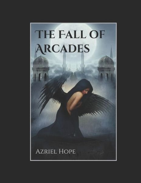 Cover for Azriel Hope · The Fall Of Arcades (Pocketbok) (2019)