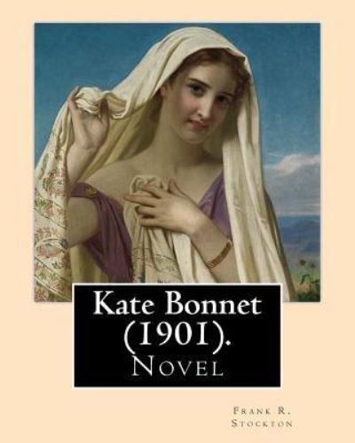 Cover for Frank R Stockton · Kate Bonnet (1901). by (Paperback Book) (2018)