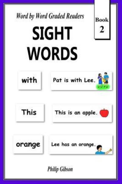 Sight Words - Philip Gibson - Books - Createspace Independent Publishing Platf - 9781721162659 - June 14, 2018