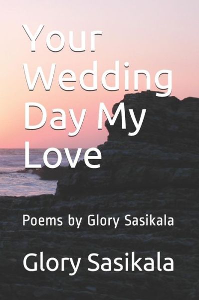 Cover for Glory Sasikala · Your Wedding Day My Love (Paperback Book) (2018)