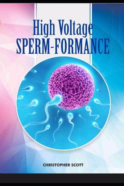 Cover for Christopher Scott · High Voltage Sperm-Formance (Paperback Book) (2018)