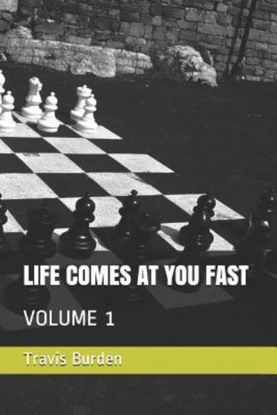 Cover for Travis Burden · Life Comes at You Fast (Paperback Book) (2018)