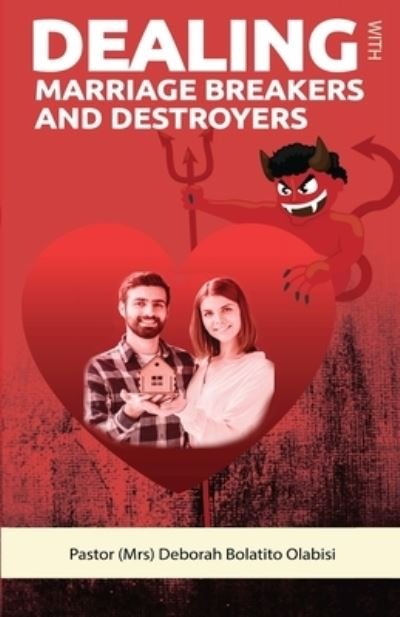 Cover for Deborah Bolatito Olabisi · Dealing with Marriage Breakers and Destroyers (Paperback Book) (2019)