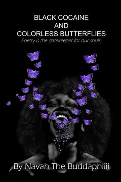 Cover for Navah The Buddaphliii · Black Cocaine and Colorless Butterflies (Paperback Bog) (2021)