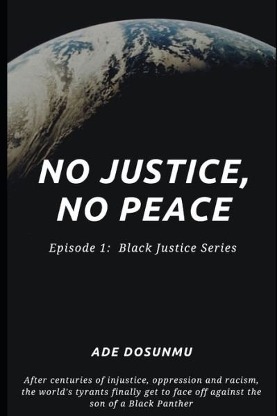 Cover for Ade Dosunmu · No Justice, No Peace (Pocketbok) (2020)