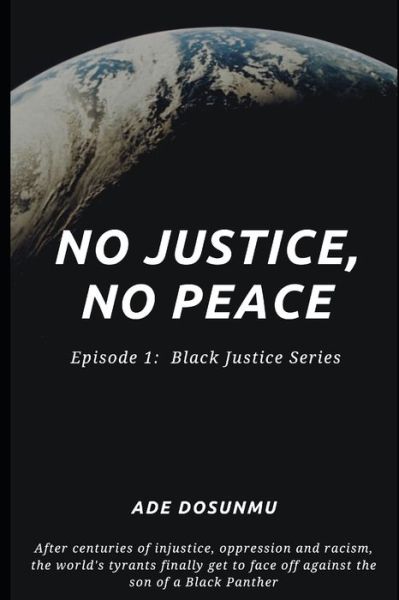 Cover for Ade Dosunmu · No Justice, No Peace (Paperback Book) (2020)