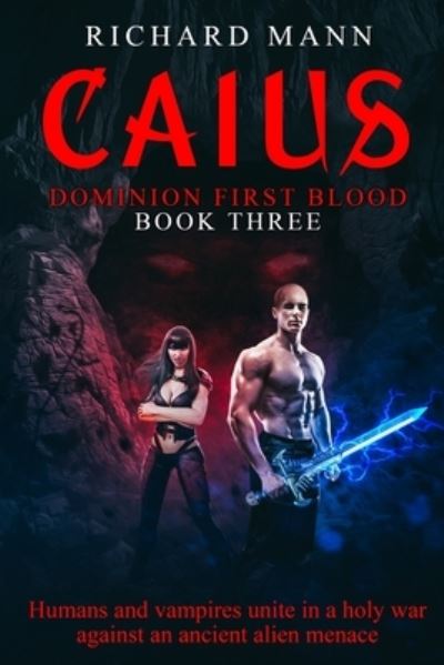 Cover for Richard Mann · CAIUS - Humans and Vampires unite against an alien invasion (Paperback Book) (2021)